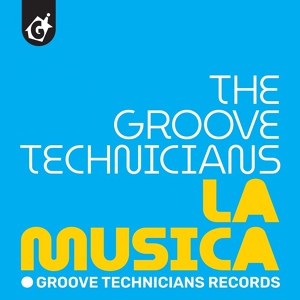 Обложка для Groove Technicians - La Musica