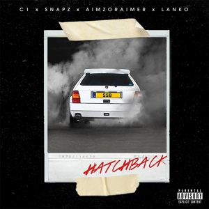 Обложка для C1, SNAPZ, AimzOrAimer feat. LANKO - Hatchback