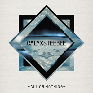 Обложка для Calyx, TeeBee - Nothing I Can Say