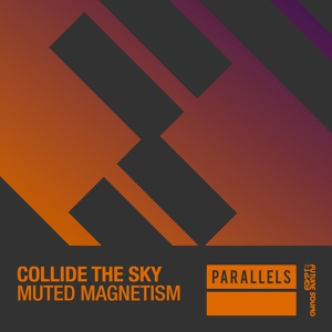 Обложка для Collide The Sky - Muted Magnetism