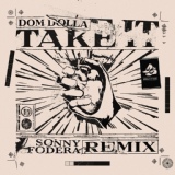 Обложка для Dom Dolla - Take It (Sonny Fodera Extended Remix)