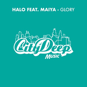 Обложка для Halo feat. Maiya, Abicah Soul - Glory