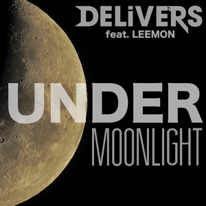 Обложка для Delivers feat. Leemon - My Moonlight
