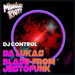 Обложка для Da Lukas, Blade from Jestofunk - DJ Control