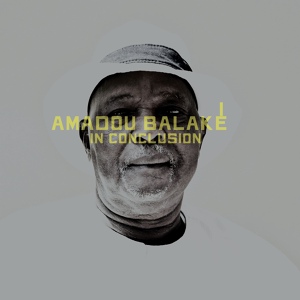 Обложка для Amadou Balake (Burkina Faso) - Bar Konon Mousso (Musicien C'est Pas Quelqu'un)