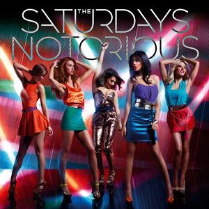 Обложка для The Saturdays - Notorious (Chuckie Extended Mix)