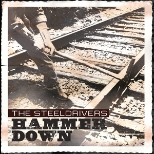 Обложка для The SteelDrivers - Hell On Wheels