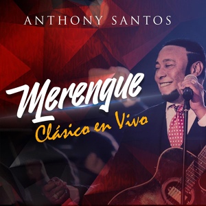 Обложка для Anthony Santos - Me Voy a Morir (En Vivo)