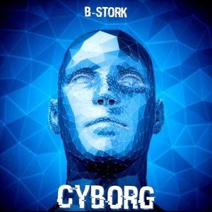Обложка для B-Stork - Cyborg