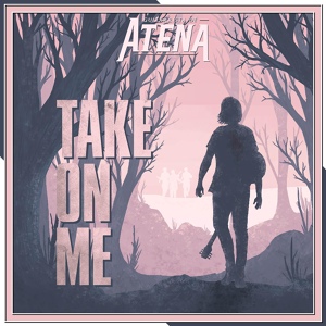 Обложка для Guitarrista de Atena - Take On Me (From "The Last of Us Part II") [Fingerstyle Version]