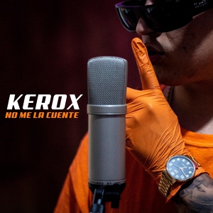Обложка для Kerox - No Me La Cuente