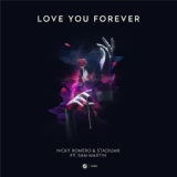 Обложка для Nicky Romero, Stadiumx, Sam Martin - Love You Forever