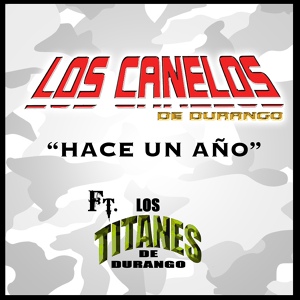 Обложка для Los Canelos de Durango feat. Los Titanes de Durango - De Mis Amigos Rodeado