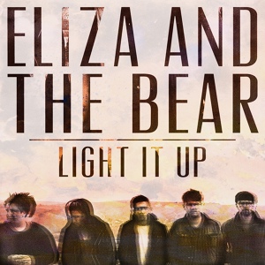 Обложка для Eliza And The Bear - Let Us Be Young