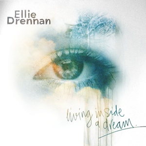 Обложка для Ellie Drennan - Living Inside A Dream