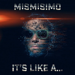 Обложка для Mismisimo - It's like a...