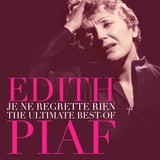 Обложка для Édith Piaf - Non, je ne regrette rien