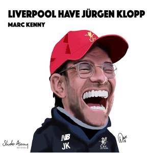 Обложка для Marc Kenny - Liverpool Have Jürgen Klopp