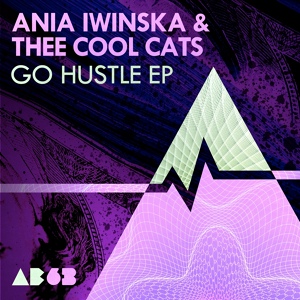 Обложка для Ania Iwinkska, Thee Cool Cats - Go Off