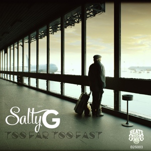 Обложка для Salty G. - Too Far Too Fast