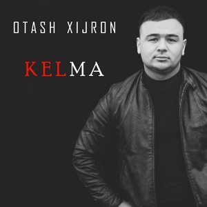 Обложка для Otash Xijron - Kelma