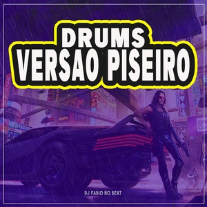 Обложка для Dj Fabio No Beat - Drums Versão Piseiro