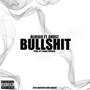 Обложка для Bloedje feat. Ghost - Bullshit