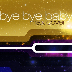 Обложка для Max Coveri - Bye Bye Baby