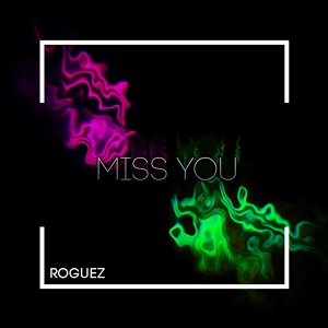 Обложка для RØGUEZ - Miss You