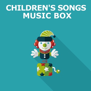 Обложка для Children's Music Box, Songs For Children - Hot Potato