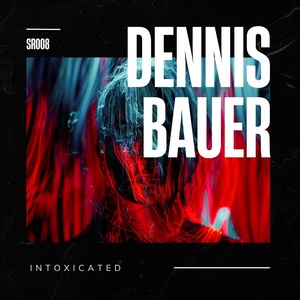 Обложка для Dennis Bauer - Intoxicated
