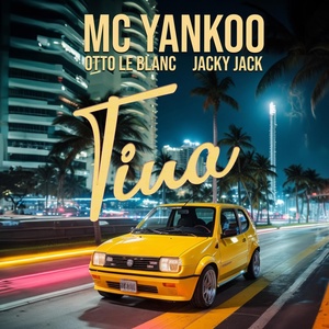 Обложка для Mc Yankoo, Otto Le Blanc, Jacky Jack - Tina