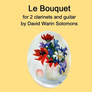 Обложка для David Warin Solomon - Le bouquet for 2 clarinets and guitar