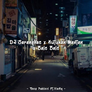 Обложка для VinKy YT - DJ Saranghae X Kutukan Mantan