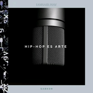 Обложка для Iamsaid.wav feat. Sabkor - Hip-Hop Es Arte