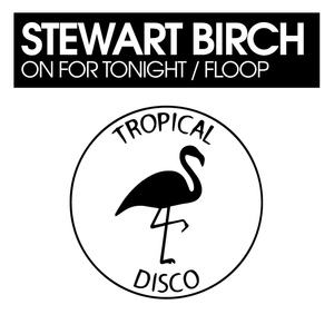 Обложка для Stewart Birch - On For Tonight