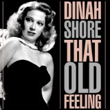 Обложка для Dinah Shore - That Old Feeling