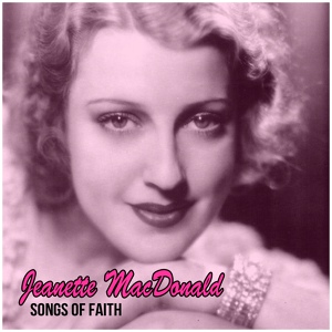 Обложка для Jeanette MacDonald - Songs My Mother Taught Me