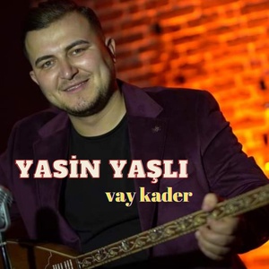 Обложка для Yasin Yaşlı - Vay Kader