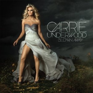 Обложка для Carrie Underwood / Кэрри Андервуд - Blown Away (2012)