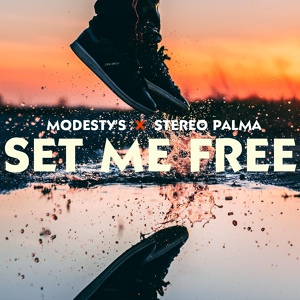 Обложка для Modesty's, Stereo Palma - Set Me Free
