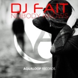Обложка для DJ Fait - Nobody Knows 2016 (Club Mix)