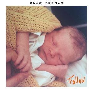 Обложка для Adam French - Follow