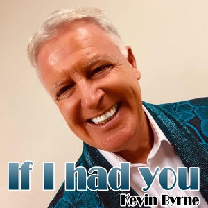 Обложка для Kevin Byrne - If I Had You