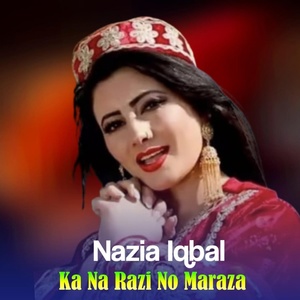 Обложка для Nazia Iqbal - Ma Waha Chi Zum