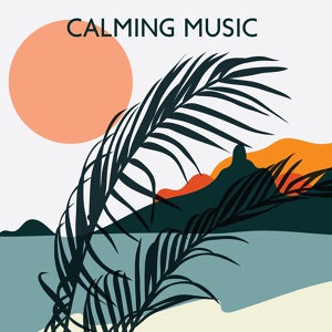 Обложка для Relaxing Piano Music Oasis - Calmness Time