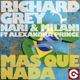 Обложка для Richard Grey, Nari & Milani feat. Alexandra Prince - Más Que Nada