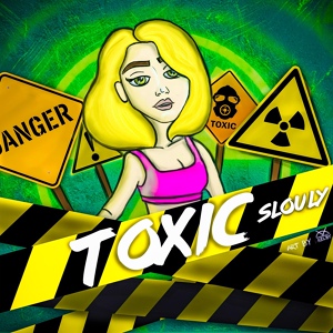 Обложка для SlouLy - Toxic