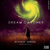 Обложка для Hussein Arbabi - Dream catcher