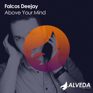 Обложка для Falcos Deejay - Above Your Mind